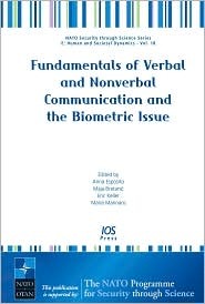 Fundamentals of Verbal and Nonverbal Communication and the Biometric Issue - Volume 18 NATO Security through Science Series