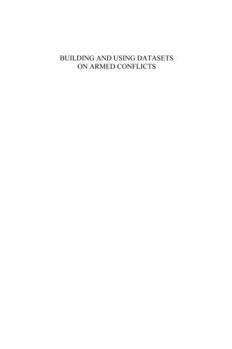 Building And Using Datasets On Armed Conflicts (Nato Science For Peace And Security) (Nato Science For Peace And Security)