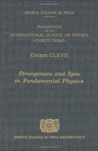 Strangeness and Spin in Fundamental Physics/Stranezza E Spin in fisica Fondamentale