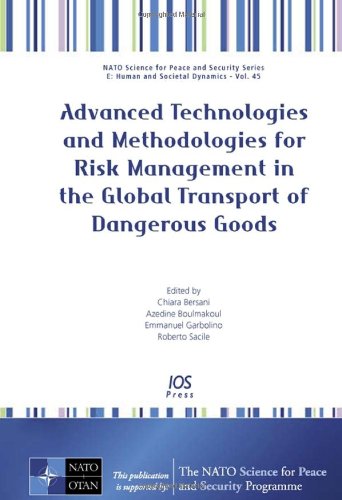 Advanced Technologies And Methodologies For Risk Management In The Global Transport Of Dangerous Goods (Nato Science For Peace And Security)