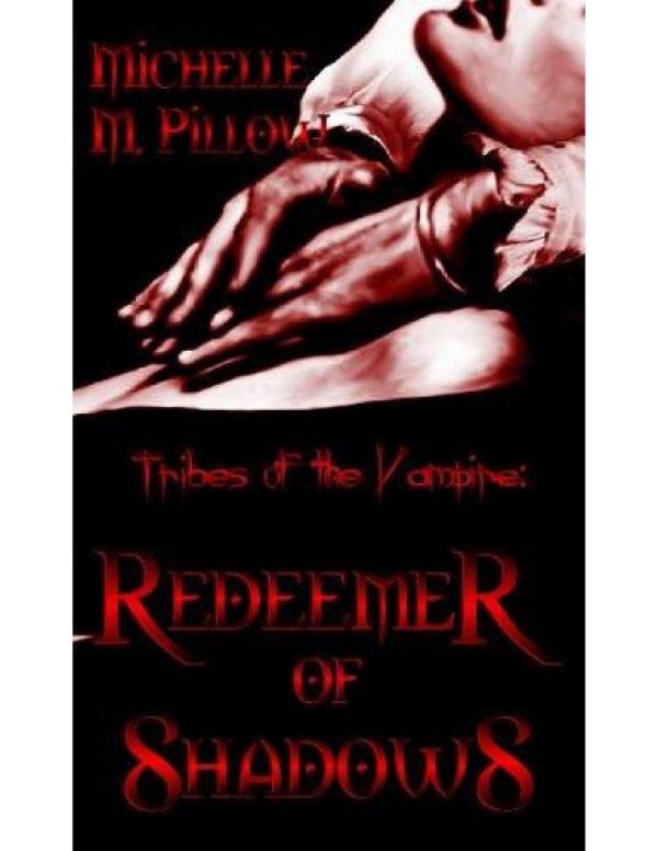 Tribes Of The Vampire: Redeemer of Shadows (Book One)