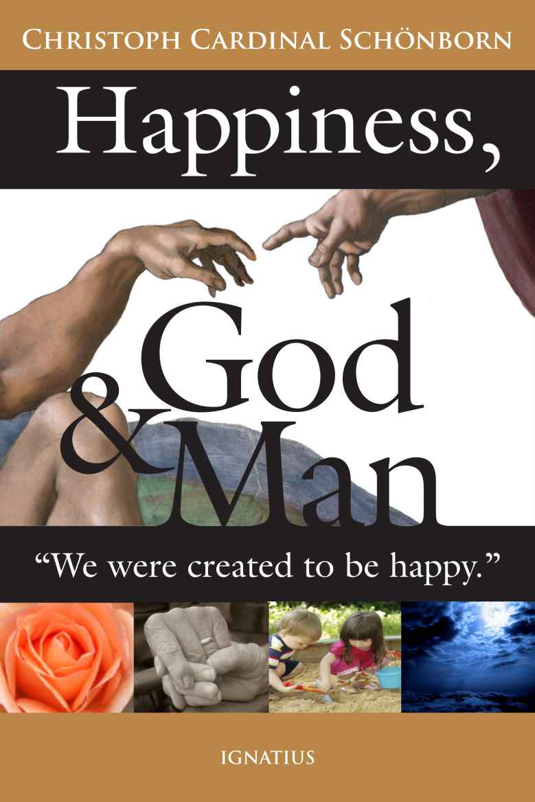 Happiness, God and Man