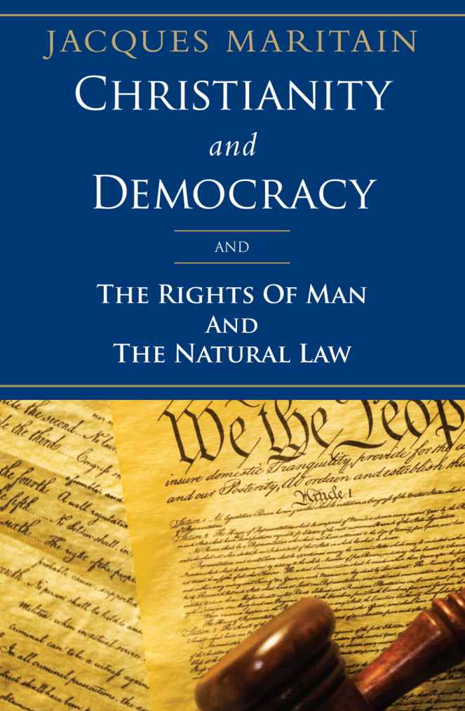 Christianity and Democracy and the Rights of Man and Natural Law