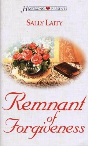 Remnant of Forgiveness (Heartsong Presents #423)