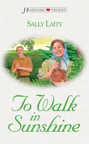 To Walk in Sunshine (Heartsong Presents #511)