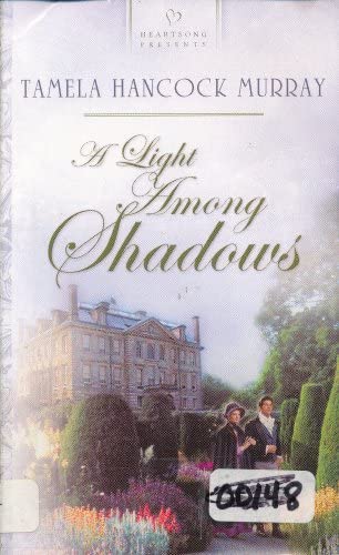 A Light Among Shadows (Heartsong Presents #544)