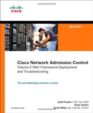 Cisco Network Admission Control, Volume II