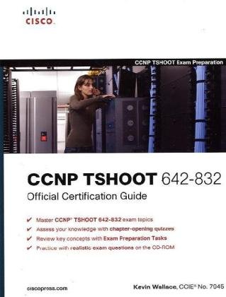 CCNP TSHOOT 642-832 Official Certification Guide (Official Cert Guide)