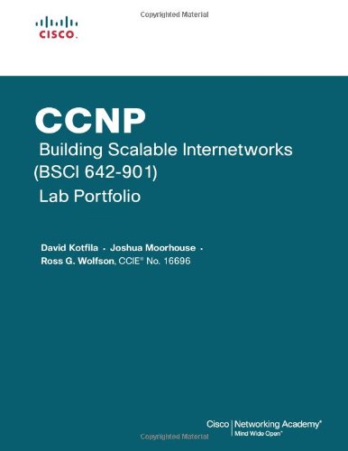 CCNP Building Scalable Internetworks (BSCI 642-901) Lab Portfolio (Cisco Networking Academy Program) (Lab Companion)