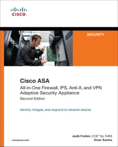 Cisco ASA : all-in-one firewall, IPS, Anti-X, and VPN adaptive security appliance. - Description based on print version record. - Includes index