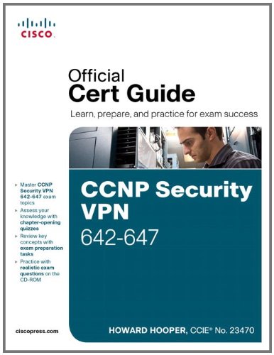 CCNP Security VPN 642-647 Official Cert Guide