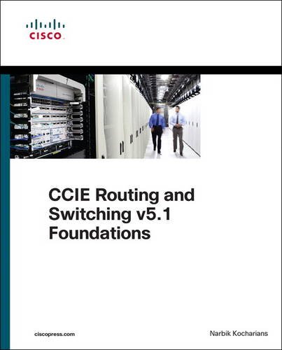 CCIE Routing and Switching V5.1 Foundations