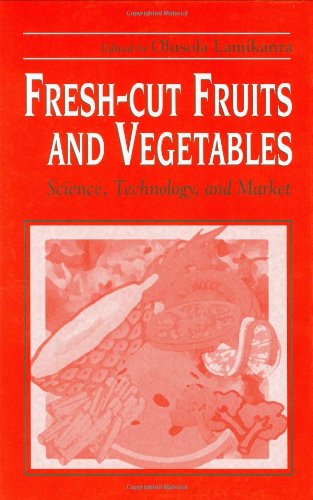 Fresh-cut Fruits and Vegetables: Science, Technology and Market