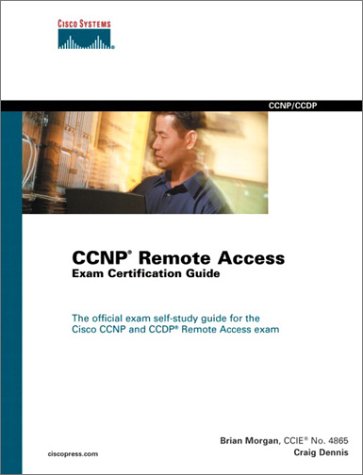 Cisco CCNP Remote Access Exam Certification Guide (Cisco Career Certifications)