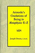 Aristotle's Gradations of Being In Metaphysics E-Z