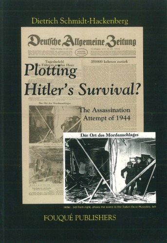 Plotting Hitler's survival? : the assassination attempt of 1944