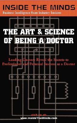 The Art &amp; Science Of Being A Doctor