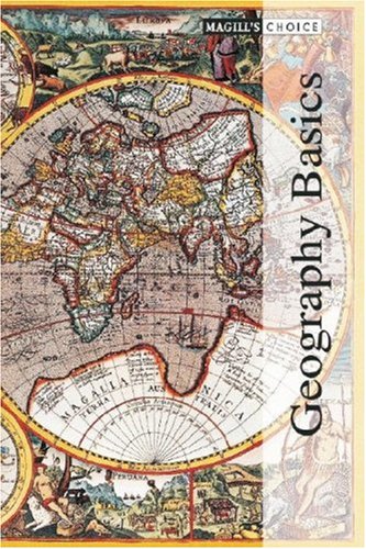 Geography Basics, Volume 1 &amp; 2 (Magill's Choice)