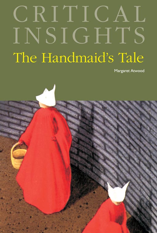 Critical Insights: The Handmaid's Tale