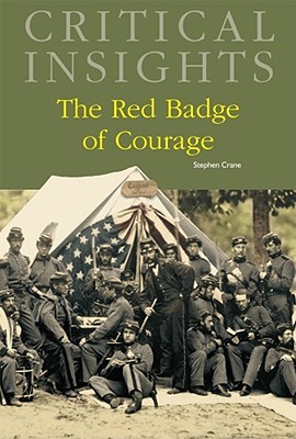 The Red Badge Of Courage (Critical Insights)