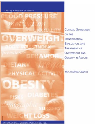 Clinical Guidelines on the Identification, Evaluation, and Treatment of Obesity in Adults