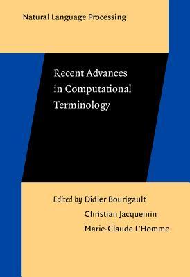 Recent Advances In Computational Terminology