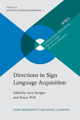 Directions In Sign Language Acquisition