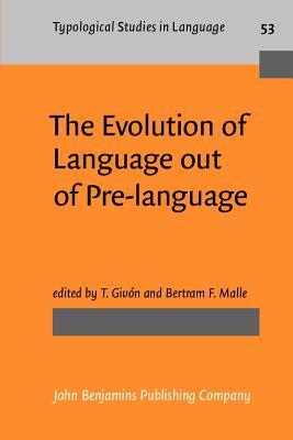 The Evolution Of Language Out Of Pre Language