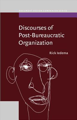 Discourses of Post-Bureaucratic Organization