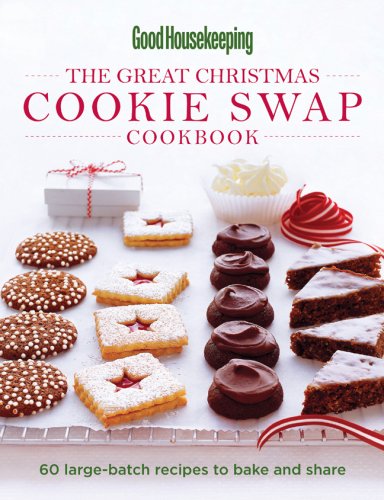 Good Housekeeping The Great Christmas Cookie Swap Cookbook