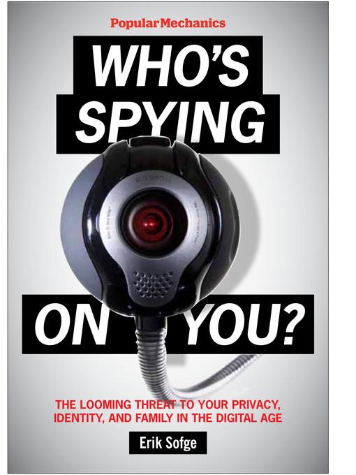 Popular Mechanics Who's Spying On You?