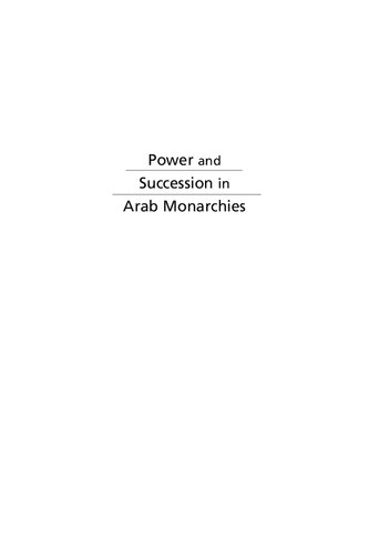 Power and Succession in Arab Monarchies