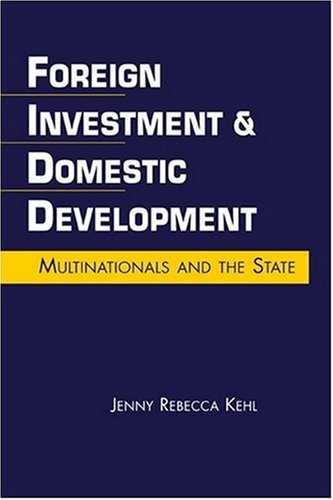 Foreign Investment &amp; Domestic Development