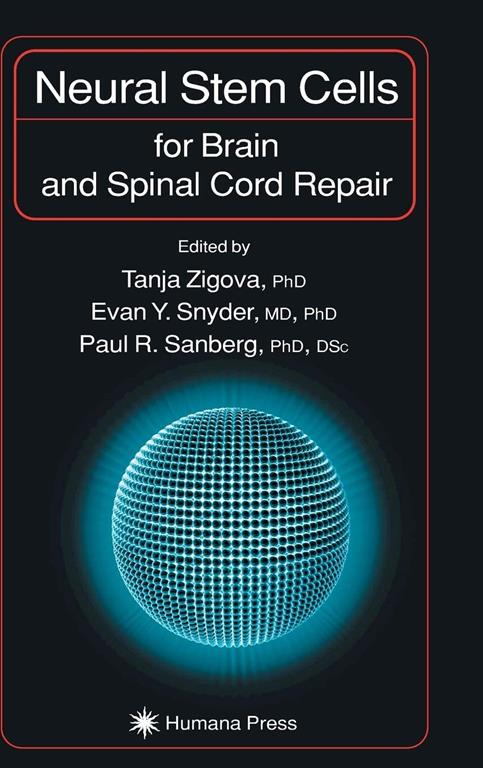 Neural Stem Cells for Brain and Spinal Cord Repair (Contemporary Neuroscience)