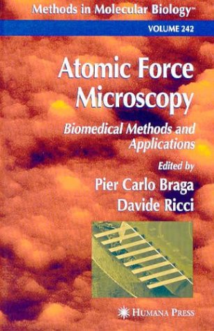 Atomic Force Microscopy: Biomedical Methods and Applications (Methods in Molecular Biology, 242)