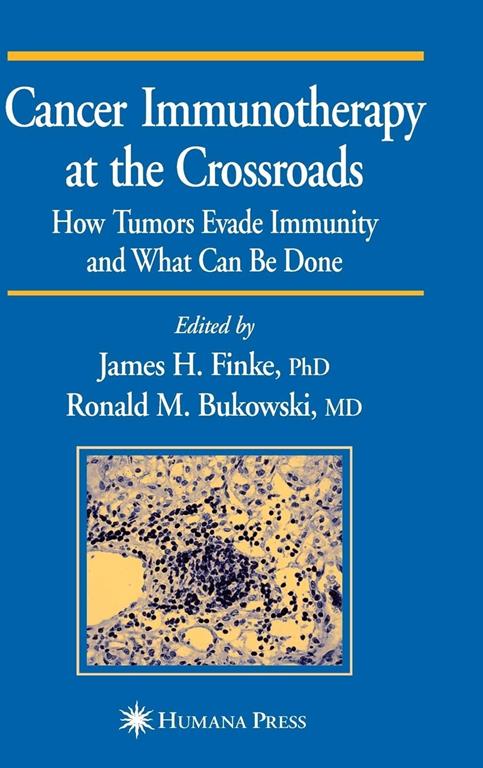 Cancer Immunotherapy at the Crossroads: How Tumors Evade Immunity and What Can Be Done (Current Clinical Oncology)