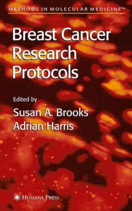 Breast Cancer Research Protocols (Methods in Molecular Medicine, 120)