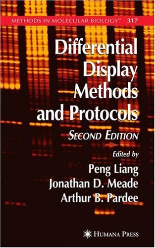 Differential Display Methods and Protocols (Methods in Molecular Biology, 317)