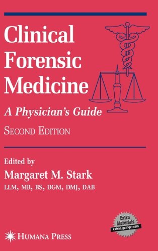 Clinical Forensic Medicine: A Physician's Guide (Forensic Science and Medicine)