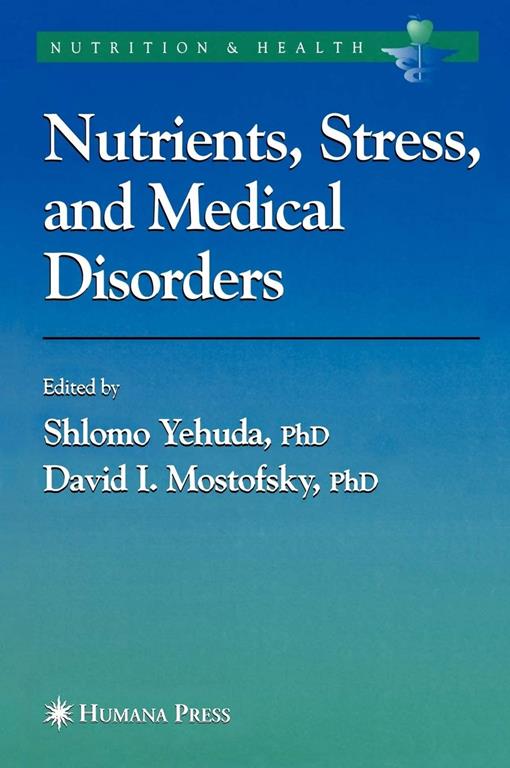 Nutrients, Stress, and Medical Disorders