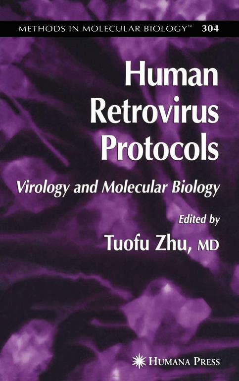 Human Retrovirus Protocols: Virology and Molecular Biology (Methods in Molecular Biology, 304)