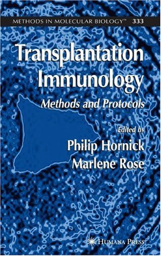 Transplantation Immunology: Methods and Protocols (Methods in Molecular Biology, 333)