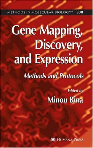 Gene Mapping, Discovery, and Expression: Methods and Protocols (Methods in Molecular Biology, 338)