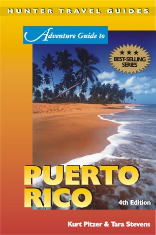 Adventure Guide To Puerto Rico (4th Edition)