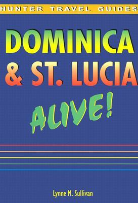 Dominica &amp; St. Lucia Alive