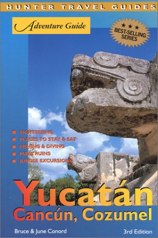 Adventure Guide to the Yucatan, Cancun &amp; Cozumel