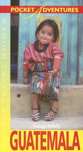 Pocket Adventures Guatemala (Hunter Travel Guides) (Hunter Travel Guides)