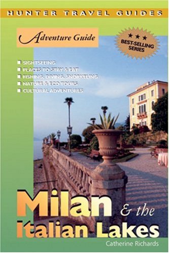 Adventure Guide Milan &amp; Italian Lakes (Adventure Guides Series) (Adventure Guides Series)