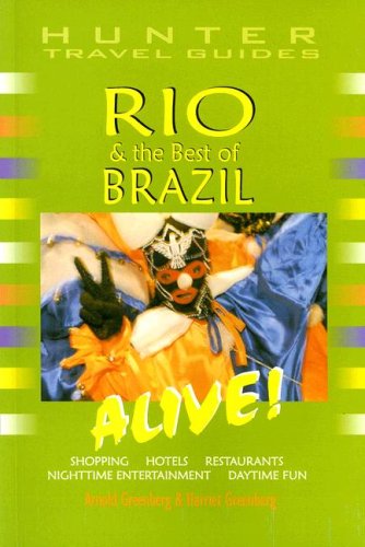 Rio &amp; the Best of Brazil Alive!