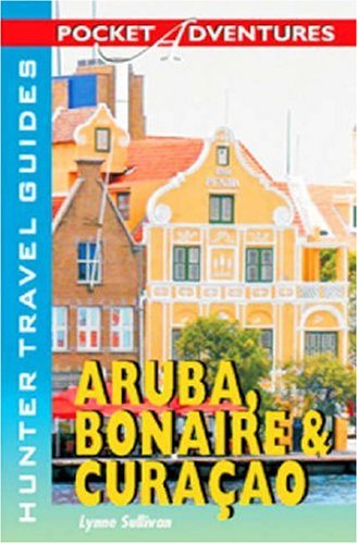 Pocket Adventures Aruba, Bonaire &amp; Curacao (Pocket Adventures) (Pocket Adventures) (Pocket Adventures)